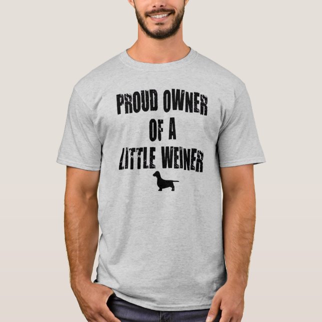 Camiseta Orgulloso propietario de un pequeño Weiner (Anverso)
