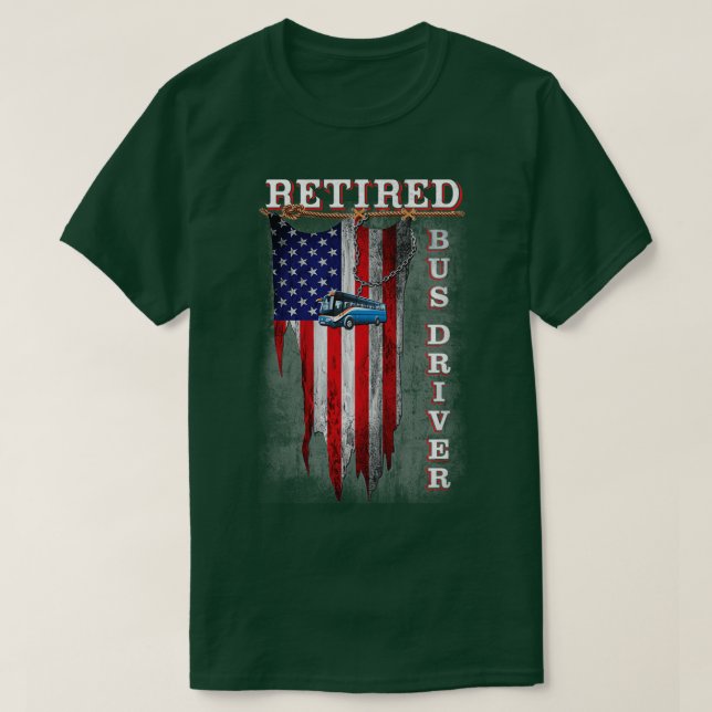 Camiseta Orgulloso Retirado Del Conductor De Autobús Estado (Diseño del anverso)
