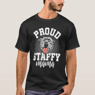 Camiseta Orgulloso Staffy Mama Staffordshire Bull Terrier