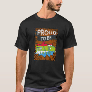 Camiseta Orgulloso técnico ciudadano profesional trabajador