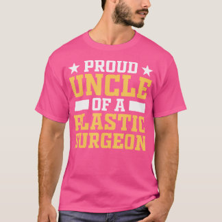 Camiseta Orgulloso Tío De Cirujano Plástico Cirugía Médico
