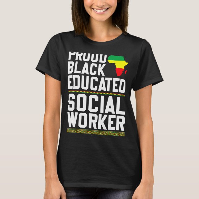 Camiseta Orgulloso trabajador social negro educado, fuerte  (Anverso)