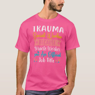 Camiseta Orgulloso trauma trabajo de trabajador social H me