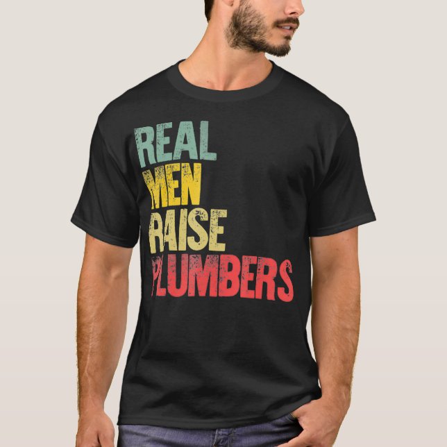 Camiseta Orgullosos hombres de verdad levantan plomeros (Anverso)