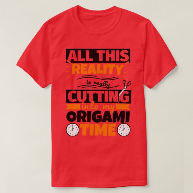 Camiseta Origami Funny Saying Hobby (Diseño del anverso)