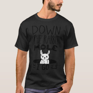 Camiseta ORIGINAL Abajo El Agujero De Conejo Me Voy Gracios