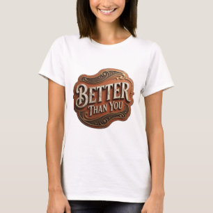Camiseta Oro Arriesgado Diseño de Eslogan MEJOR QUE TÚ v2