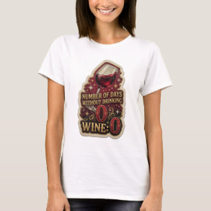 Camiseta Oro de Moda NÚMERO DE DÍAS SIN BEBER VINO 0