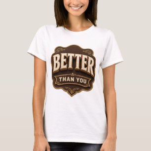 Camiseta Oro Fresco MEJOR QUE TÚ Diseño Personalizado