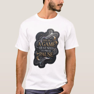 Camiseta Oro LA VIDA ES UN JUEGO SOLO NECESITO PAUSAR v4