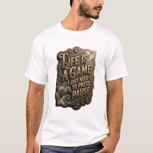 Camiseta Oro LA VIDA ES UN JUEGO SOLO NECESITO PAUSAR v5