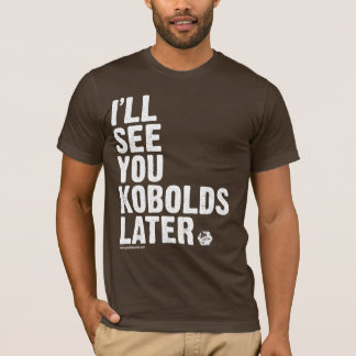Camiseta ORO: Más adelante, Kobolds