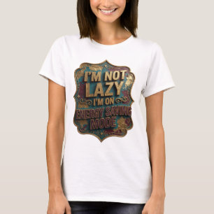 Camiseta Oro NO SOY PEREZOSO ESTOY EN MODO DE AHORRO DE ENE