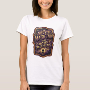 Camiseta Oro SOY UN MAGO HAGO QUE EL ALCOHOL DESAPAREZCA