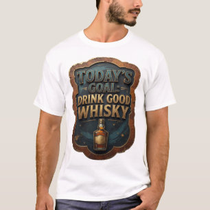 Camiseta Oro Vibrante META DE HOY BEBER WHISKY BUENO Imprim