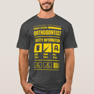 Camiseta Orthodontist Dentist Safety Information