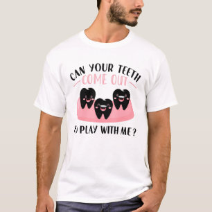 Camiseta Ortodontista Dentista ¿Pueden Sus Dientes Salir A
