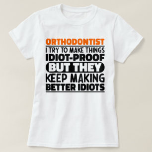 Camiseta Ortodontista Intento Hacer Las Cosas Divertidas