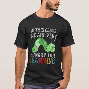 Camiseta Oruga en esta clase tenemos mucha hambre de L