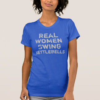 Camiseta Oscilación Kettlebells de las mujeres reales