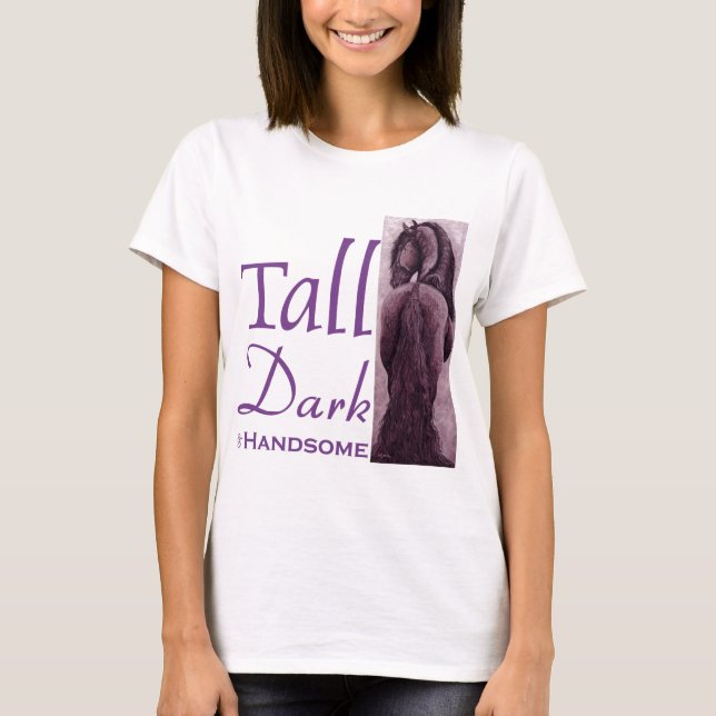 Camiseta Oscuro y hermoso altos - caballo frisio (Anverso)