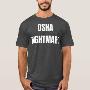 Camiseta OSHA Nightmare