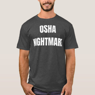 Camiseta OSHA Nightmare