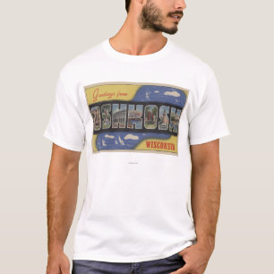 Camiseta Oshkosh, Wisconsin - escenas grandes de la letra