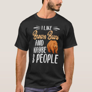 Camiseta Oso Me gustan los osos pardos y quizás 3 personas