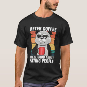 Camiseta Oso Panda Después de Café Me Siento Acerca De Gent
