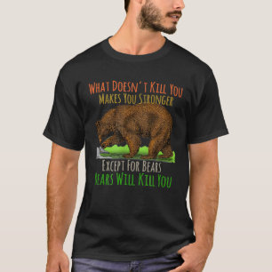 Camiseta Oso Pardo Divertido Lo Que No Te Mata Cámara De Se