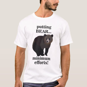 Camiseta Oso Pardo Poniendo Esfuerzos Mínimos Divertido