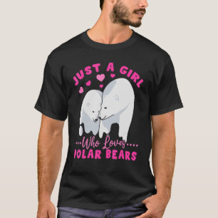 Camiseta Oso Polar Animales Sólo Un Chica Que Ama Polar Be