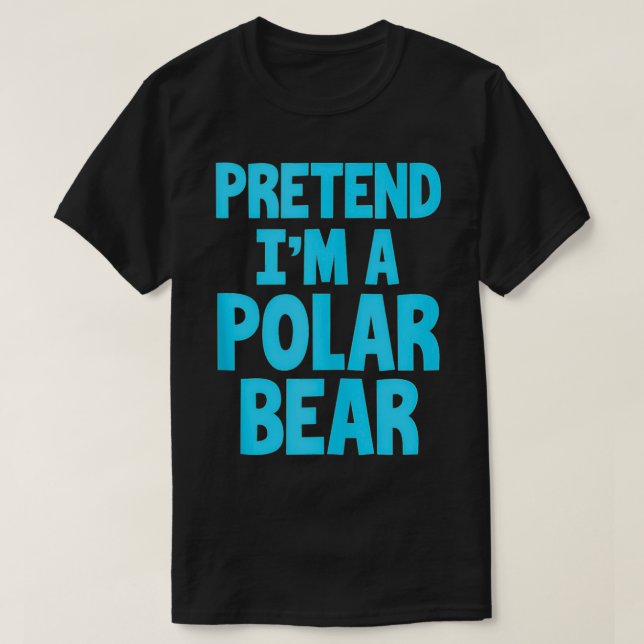 Camiseta Oso Polar Gracioso Pretende Que Soy Un Oso Polar (Diseño del anverso)
