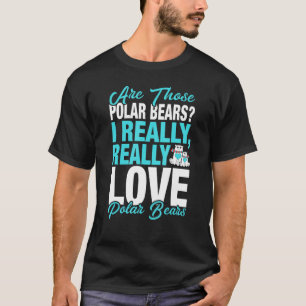 Camiseta Oso Polar Que Realmente Amo Los Osos Polares