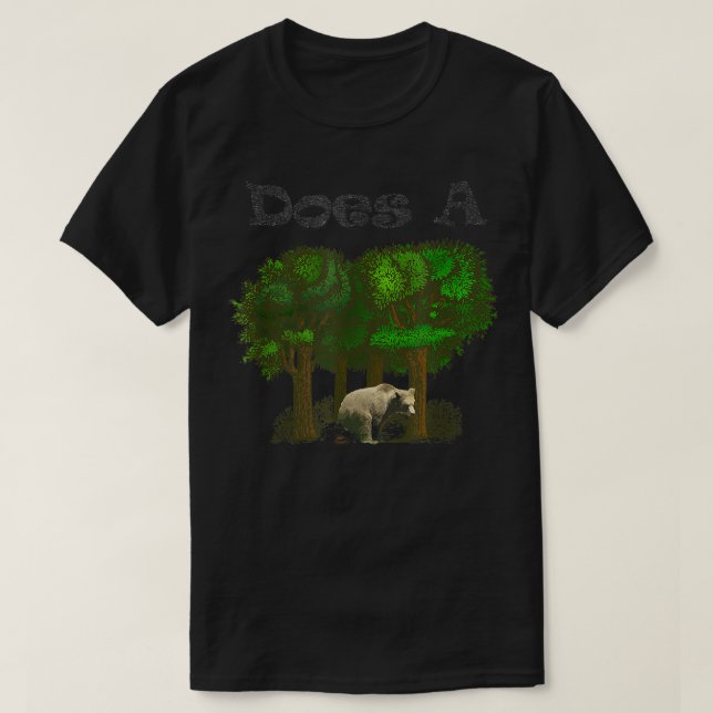 Camiseta ¿Oso se mete en los bosques? (Diseño del anverso)