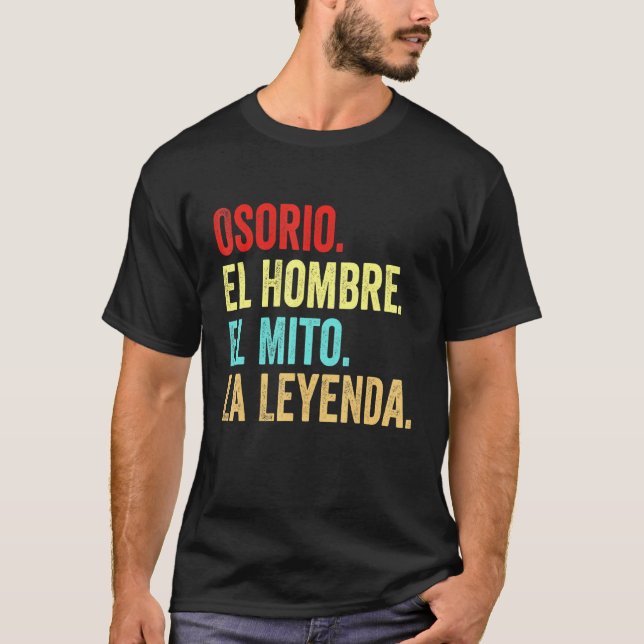 Camiseta Osorio El Hombre El Mito La Leyenda Regalo Para Os (Anverso)