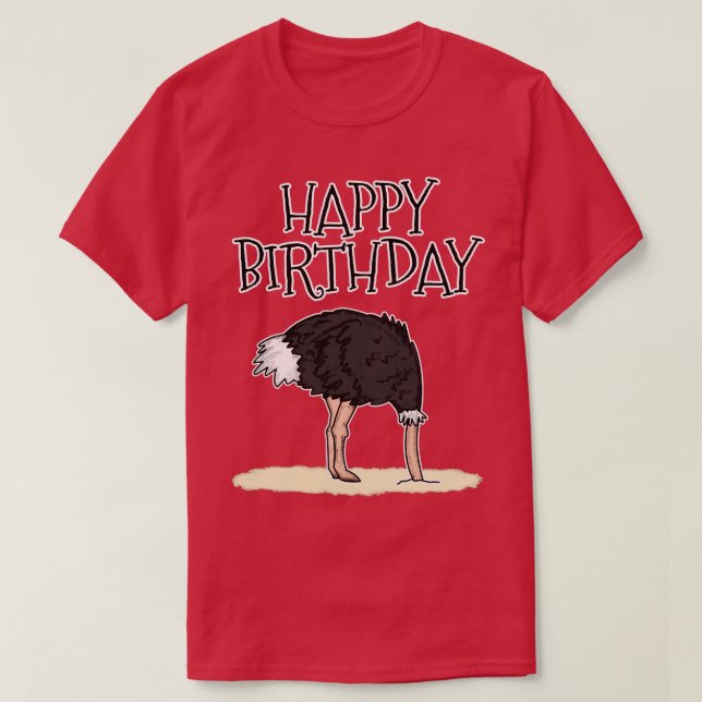 Camiseta Ostrich Feliz cumpleaños Sarcasm Wildlife Nature L (Diseño del anverso)