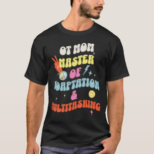 Camiseta OT Mom - Maestro de adaptación y multitarea