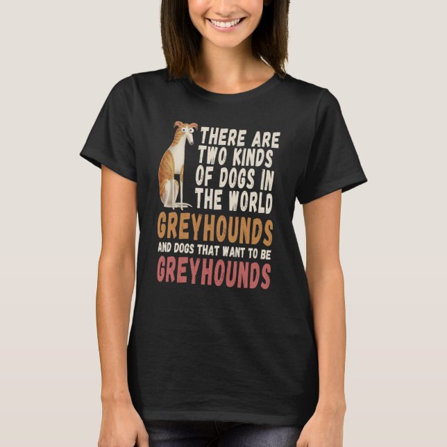 Camiseta Other dogs want to be like Greyhounds  dog (Anverso)