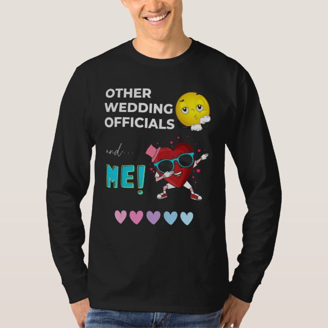Camiseta Other Wedding Officiants And then there s Me Borin (Anverso)