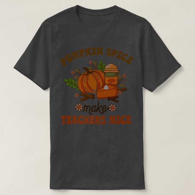 Camiseta Otoño Maestra divertida Calabaza Spice hace té (Diseño del anverso)