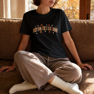Camiseta Otoño se siente como en casa en otoño