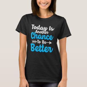 Camiseta Otra Oportunidad De Ser Mejores Pensamientos Sobre