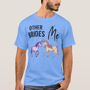 Camiseta Otras Novias Vs Yo Divertida Esposa Boda Casada No