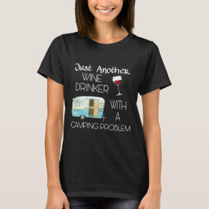 Camiseta Otro Beber De Vino Con Un Problema De Camping O