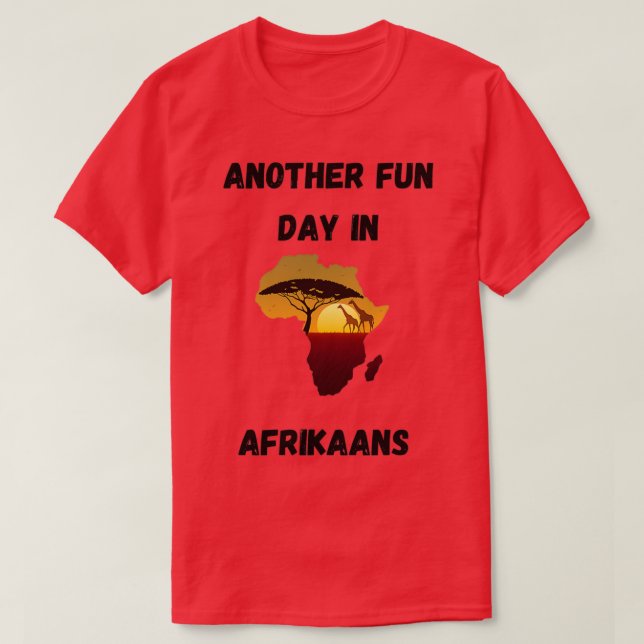Camiseta Otro día divertido en Afrikaans (Diseño del anverso)