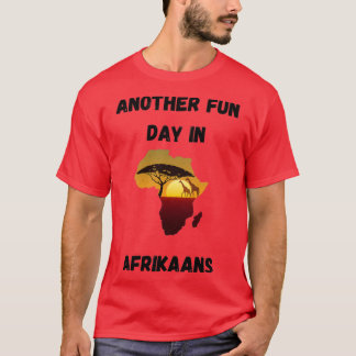 Camiseta Otro día divertido en Afrikaans