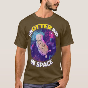 Camiseta Otro Día En El Mar Espacial Otter Astronauta Pun 