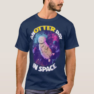 Camiseta Otro Día En El Mar Espacial Otter Astronauta Pun T